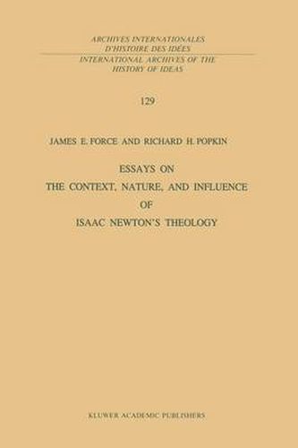 Cover image for Essays on the Context, Nature, and Influence of Isaac Newton's Theology