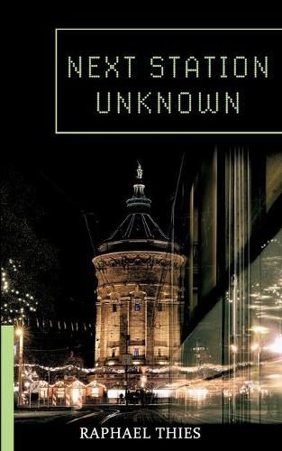 Cover image for Next Station Unknown