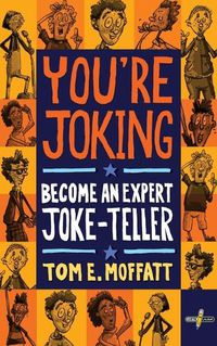 Cover image for You're Joking: Become an Expert Joke-Teller