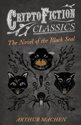 The Novel of the Black Seal (Cryptofiction Classics)