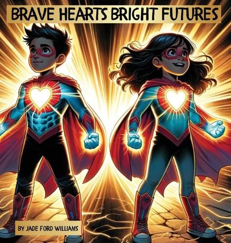 Brave Hearts Bright Futures