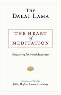Cover image for The Heart of Meditation: Discovering Innermost Awareness