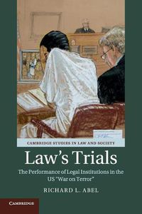 Cover image for Law's Trials: The Performance of Legal Institutions in the US 'War on Terror