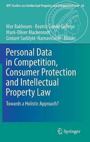 Cover image for Personal Data in Competition, Consumer Protection and Intellectual Property Law: Towards a Holistic Approach?