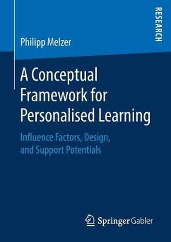 Cover image for A Conceptual Framework for Personalised Learning: Influence Factors, Design, and Support Potentials