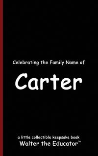 Cover image for Celebrating the Family Name of Carter