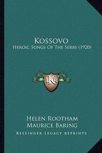 Cover image for Kossovo: Heroic Songs of the Serbs (1920)