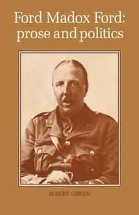 Cover image for Ford Madox Ford: Prose and Politics