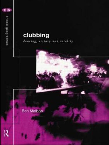 Cover image for Clubbing: Dancing, Ecstasy, Vitality