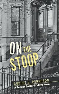 Cover image for On the Stoop: A Peanut Butter Fridays Novel