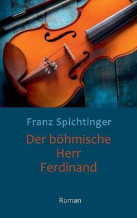 Cover image for Der boehmische Herr Ferdinand: Roman