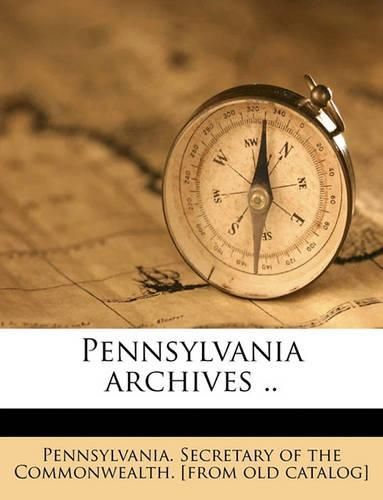 Cover image for Pennsylvania Archives ..