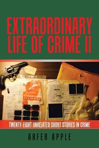 Cover image for Extraordinary Life of Crime Ii