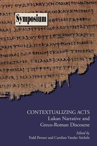 Cover image for Contextualizing Acts: Lukan Narrative and Greco-Roman Discourse