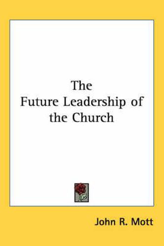 Cover image for The Future Leadership of the Church