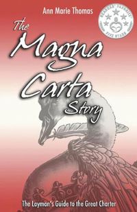 Cover image for The Magna Carta Story: The Layman's Guide to the Great Charter