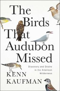 Cover image for The Birds That Audubon Missed