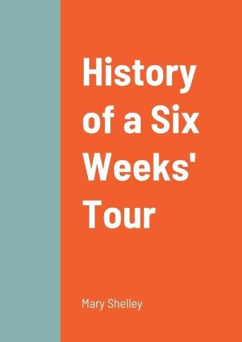 Cover image for History of a Six Weeks' Tour