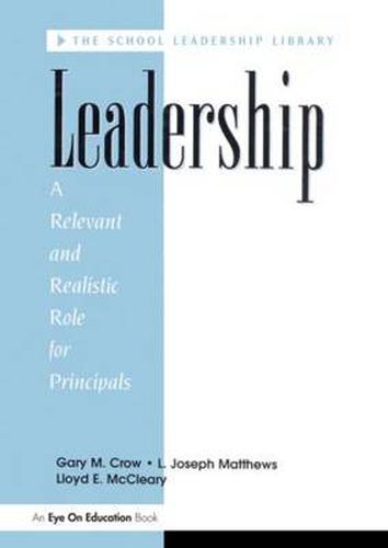 Cover image for Leadership: A Relevant and Realistic Role for Principals