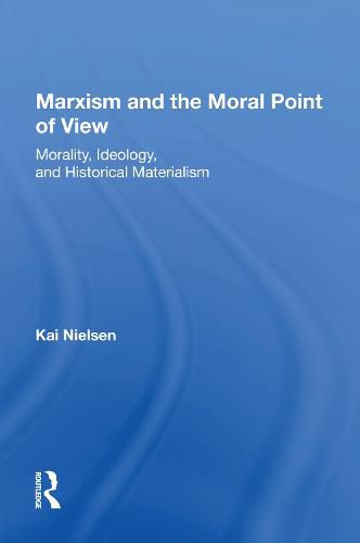 Cover image for Marxism And The Moral Point Of View