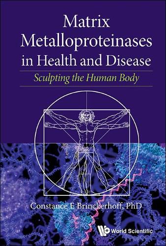 Cover image for Matrix Metalloproteinases In Health And Disease: Sculpting The Human Body