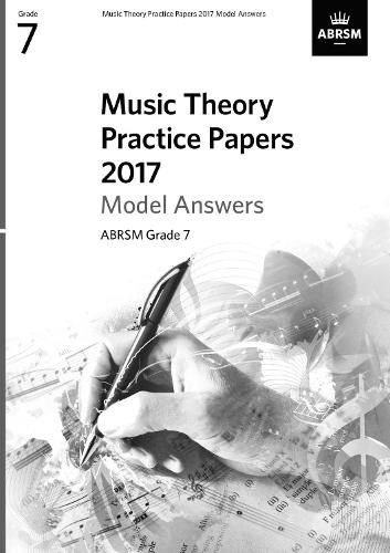 Cover image for Music Theory Practice Papers 2017 Model Answers: Grade 7