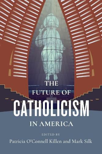 The Future of Catholicism in America