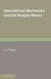 Cover image for Geometrical Mechanics and De Broglie Waves