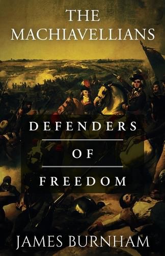 Cover image for The Machiavellians: Defenders of Freedom