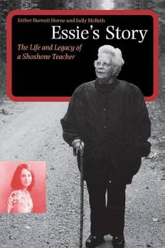 Cover image for Essie's Story: The Life and Legacy of a Shoshone Teacher