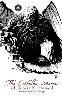 Cover image for The Cthulhu Stories of Robert E. Howard