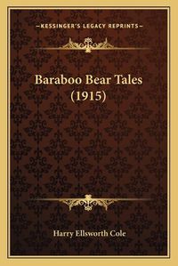 Cover image for Baraboo Bear Tales (1915)