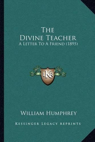 The Divine Teacher: A Letter to a Friend (1895)