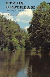 Cover image for Stars Upstream: Life Along an Ozark River