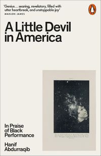 Cover image for A Little Devil in America: In Praise of Black Performance