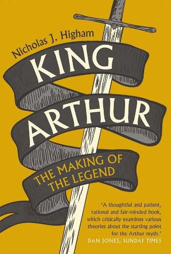 Cover image for King Arthur: The Making of the Legend