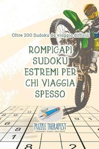 Cover image for Rompicapi Sudoku estremi per chi viaggia spesso Oltre 200 Sudoku da viaggio difficili