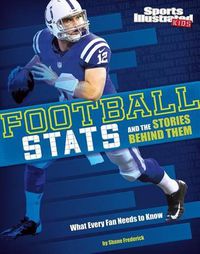 Cover image for Football STATS and the Stories Behind Them: What Every Fan Needs to Know