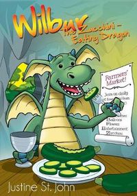 Cover image for Wilbur the Zucchini-Eating Dragon