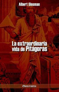 Cover image for La extraordinaria vida de Pitagoras