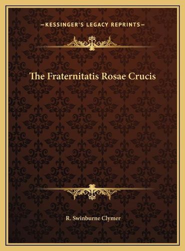 The Fraternitatis Rosae Crucis