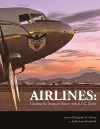 Cover image for Airlines: Charting Air Transport History with R.E.G. Davies