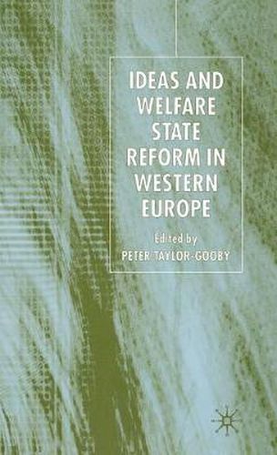 Cover image for Ideas and Welfare State Reform in Western Europe