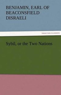 Cover image for Sybil, or the Two Nations