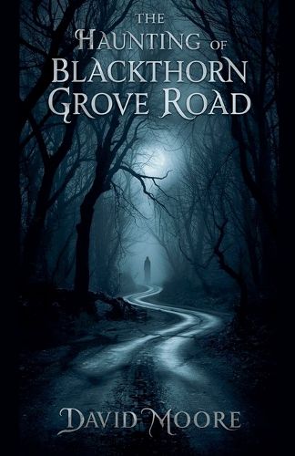 Cover image for The Haunting of Blackthorn Grove Road