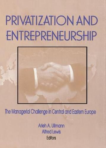 Cover image for Privatization and Entrepreneurship: The Managerial Challenge in Central and Eastern Europe