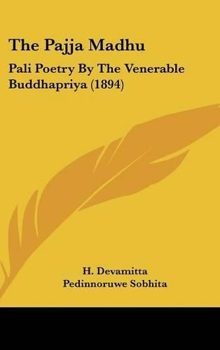 The Pajja Madhu: Pali Poetry by the Venerable Buddhapriya (1894)