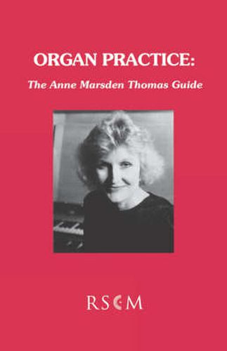 Cover image for Organ Practice: The Anne Marsden Thomas Guide