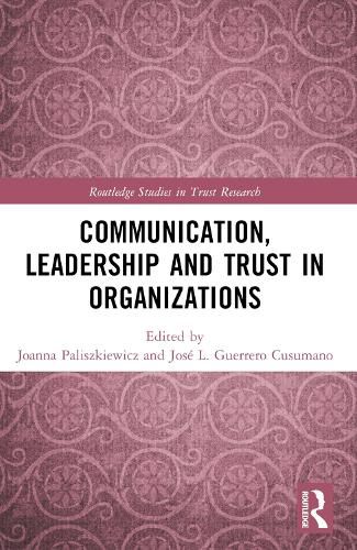 Cover image for Communication, Leadership and Trust in Organizations