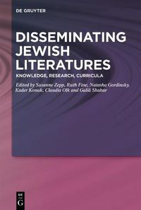 Cover image for Disseminating Jewish Literatures: Knowledge, Research, Curricula